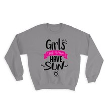 Girls Just Wanna Have Sun : Gift Sweatshirt Friend Cute Funny Summer - £23.14 GBP