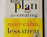 A Positive Plan for Creating More Calm, Less Stress Karol Ladd 2005 Pape... - $7.91