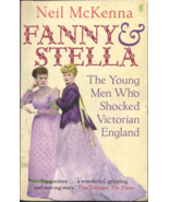 Fanny &amp; Stella The Young Men Who Shocked Victorian England Neil McKenna New - $14.25 CAD