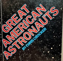 1988 Great American Astronauts Space History First Edition HC Astronomy BKBX10 - $29.99