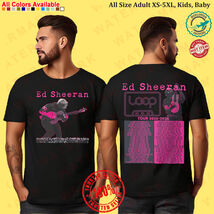 ED SHEERAN LOOP TOUR 2025-2026 T-shirt All Size Adult S-5XL Kids Babies ... - $24.00+