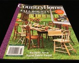 Meredith Magazine Country Home Fall Bounty: Comfort Food,Cozy Decor,Coll... - $11.00