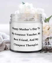 Fun Mommy Candle, Happy Mother&#39;s Day To My Greatest Teacher, My Best Friend, And - £19.22 GBP