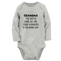 Babies Grandma You Gotta Come Get Me Your Daughter Is Freaking Out Funny Romper  - £8.90 GBP