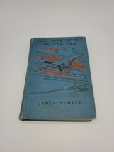 Vintage 1928 The Lone Scout Of The Sky James E. West Hardback. - £7.47 GBP