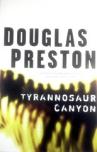 Tyrannosaur Canyon by Douglas Preston / 2005 Hardcover 1st Edition - £2.67 GBP