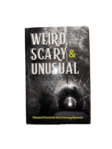Weird, Scary and Unusual: Haunted Histories and Mind-blowing Mysteries - $41.57 MXN