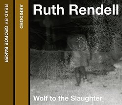 Wolf to the Slaughter [Audio CD] Ruth Rendell - £25.99 GBP