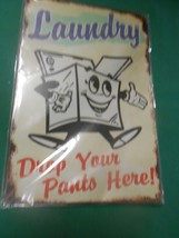 Great Collectible Tin Sign- LAUNDRY Drop Your Pants Here ! - $15.43