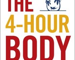 The 4-Hour Body By Timothy Ferriss (English, Paperback) Brand New Book - £10.77 GBP