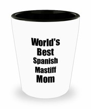 Spanish Mastiff Mom Shot Glass Worlds Best Dog Lover Funny Gift For Pet Owner Li - £10.26 GBP