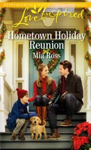 Hometown Holiday Reunion by Mia Ross (Love Inspired) / Christmas Romance 2016 - £0.84 GBP