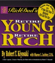 Rich Dad&#39;s Retire Young, Retire Rich : How to Get Rich Quickly and Stay ... - $161.80 MXN