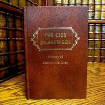 The City In-Between, History of Centerville, Utah; Mary Ellen Smoot, 1st Edition - £69.30 GBP