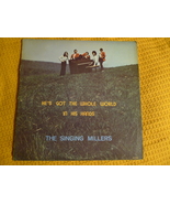 SINGING MILLERS RECORD Hes Got The Whole World In His Hands Album Stereo... - $277.32 MXN