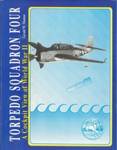 Torpedo Squadron Four: A Cockpit View of World War II by Gerald W. Thomas - £53.26 GBP