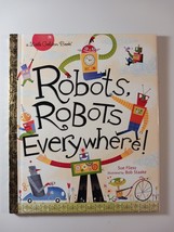 Robots, Robots Everywhere! (Little Golden Book) Sue Fliess, 2013 - $2.80