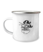 12 oz Camper Mug Coffee Funny Pho Sho Vietnamese Foods  - £15.91 GBP