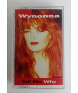 Wynonna Judd Tell Me Why Cassette 1993 - $4.08 CAD