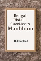Bengal District Gazetteers: Manbhum Volume 28th - £19.67 GBP