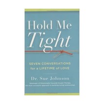 Hold Me Tight: Seven Conversations for a Lifetime of Love Johnson, Sue - £25.41 GBP