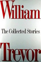 Collected Stories by William Trevor / 1992 Hardcover 1st Edition Short Story - £5.45 GBP
