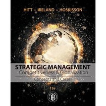 Strategic Management: Concepts and Cases: Competitiveness and Globalization Hitt - $49.00