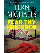 Fear Thy Neighbor : A Riveting Novel of Suspense by Fern Michaels (2023,... - £5.69 GBP