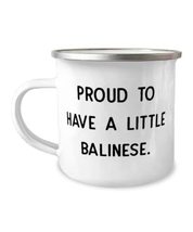 Epic Balinese Cat 12oz Camper Mug, Proud to Have a Little Balinese, Spec... - $15.95