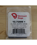 VERMONT Gage Class ZZ Pin GAGE PART 112110700  10.70mm + - £7.77 GBP