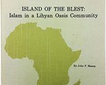 Island of the Blest: Islam in a Libyan oasis community (Papers in intern... - $19.59