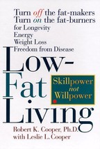 Low-Fat Living: Turn Off the Fat-Makers Turn on the Fat-Burners for Longevity En - £4.89 GBP