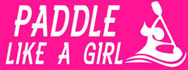 9&quot; Paddle Like A Girl Pink Hard Hat Helmet Bumper Sticker Decal Made In Usa - £13.36 GBP