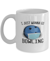 Coffee Mug Funny  I Just Wanna Go Bowling  - £11.94 GBP
