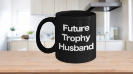 Future Trophy Husband Mug Black Coffee Cup Mr Engagement Wedding Planning - £17.33 GBP+