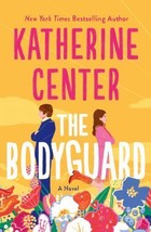 The Bodyguard : A Novel by Katherine Center (2022, Hardcover) - $6.92