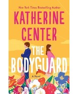 The Bodyguard : A Novel by Katherine Center (2022, Hardcover) - $6.92