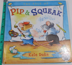 The Tale of Pip and Squeak - Hardcover By Duke, Kate - GOOD - £4.74 GBP