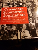 Crusaders, Scoundrels, Journalists: The Newseum&#39;s Most Intriguing Newspeople  - £13.94 GBP