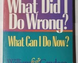 What Did I Do Wrong? What Can I Do Now? William &amp; Candace Backus 1990 Pa... - $7.91