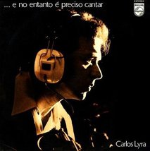 Carlos Lyra - E No Entanto e Preciso Cantar (1971) [Audio CD] CARLOS LYRA - $30.00