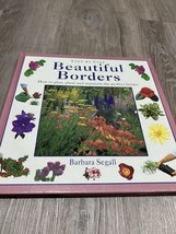 Beautiful Borders: How to Plan, Plant and Maintain the Perfect Border VGC - £5.04 GBP