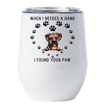Boxer Dog Lover Tumbler 12oz When I Needed A Hand I Found Your Paw Wine Glass - £18.15 GBP
