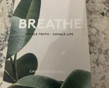 Breathe: Inhale Truth - Exhale Life by Gambill, Charlotte Book - £8.68 GBP