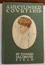 First edition 1907 A Six Cylinder Courtship By Edward Field Grosset Dunlap - £12.11 GBP