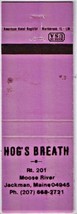 Matchbook Cover Hog&#39;s Breath Saloon Moose River Jackman Maine Hot Pink - £2.86 GBP