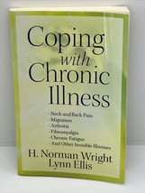 Coping with Chronic Illness (2010) H. Norman Wright Book PB Migraines Ar... - $11.02