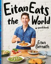 Eitan Eats the World: New Comfort Classics to Cook Right Now: A Cookbook... - $11.04