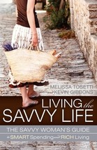 Living the Savvy Life: The Savvy Woman&#39;s Guide to Smart Spending and Rich Living - £6.95 GBP