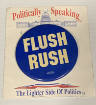 Flush Rush Political Button KG Election Campaign Novelty Politically Spe... - $169.35 MXN